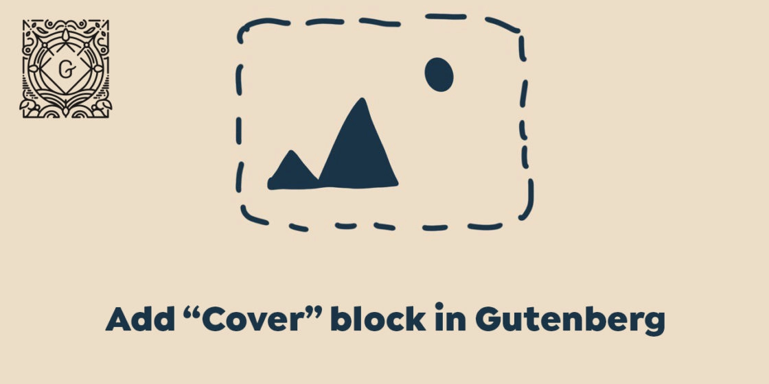 Add "Cover" block in Gutenberg, new WordPress page editor